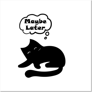 Maybe Later Cute Cat Sleep Design Posters and Art